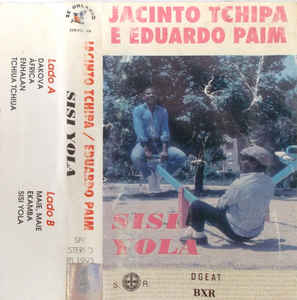 Jacinto Tchipa E Eduardo Paim ‎– Sisi Yola