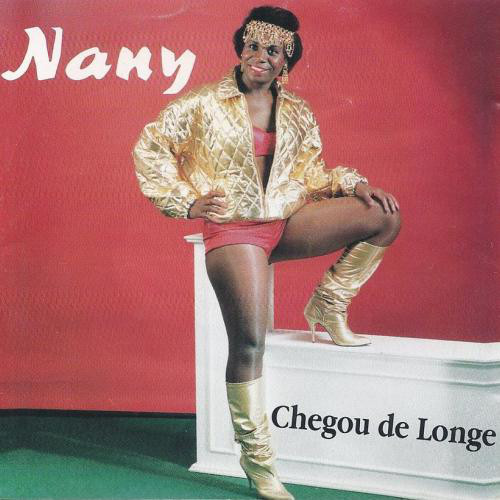 Nany - Chegou De Longe