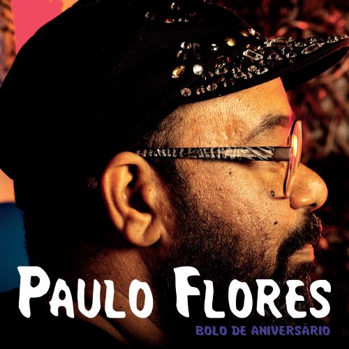 Paulo Flores ‎- Bolo de Aniversário