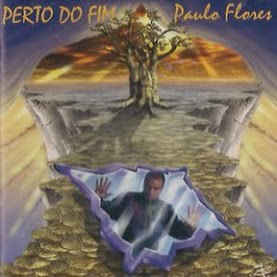 Paulo Flores ‎- Perto Do Fim