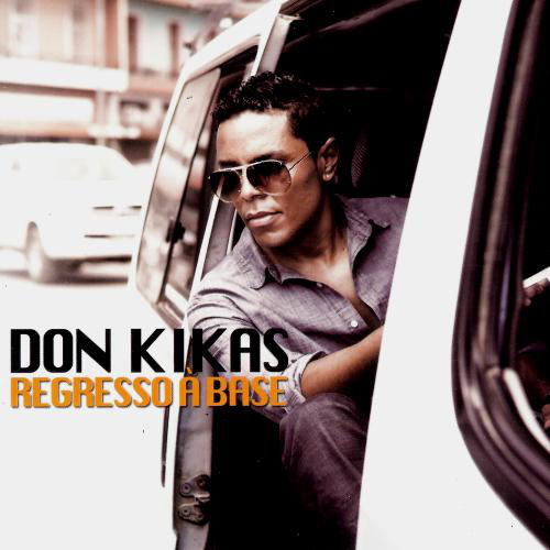 Don Kikas - Regresso À Base