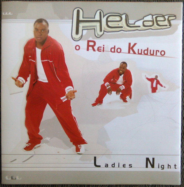 Helder Rei Do Kuduro - Ladies Night